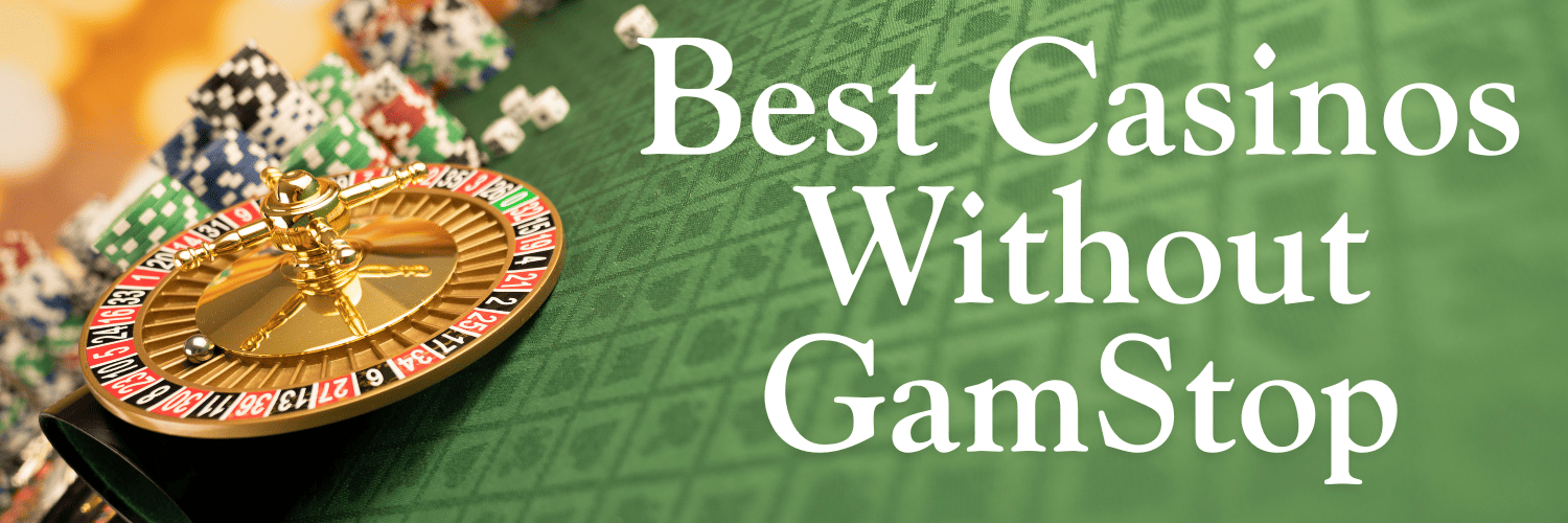 Discover the Best Non-Gamstop Casinos for Uninterrupted Gaming