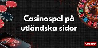 Spela på Utländska Casino En Komplett Guide för Nybörjare